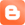Blogger