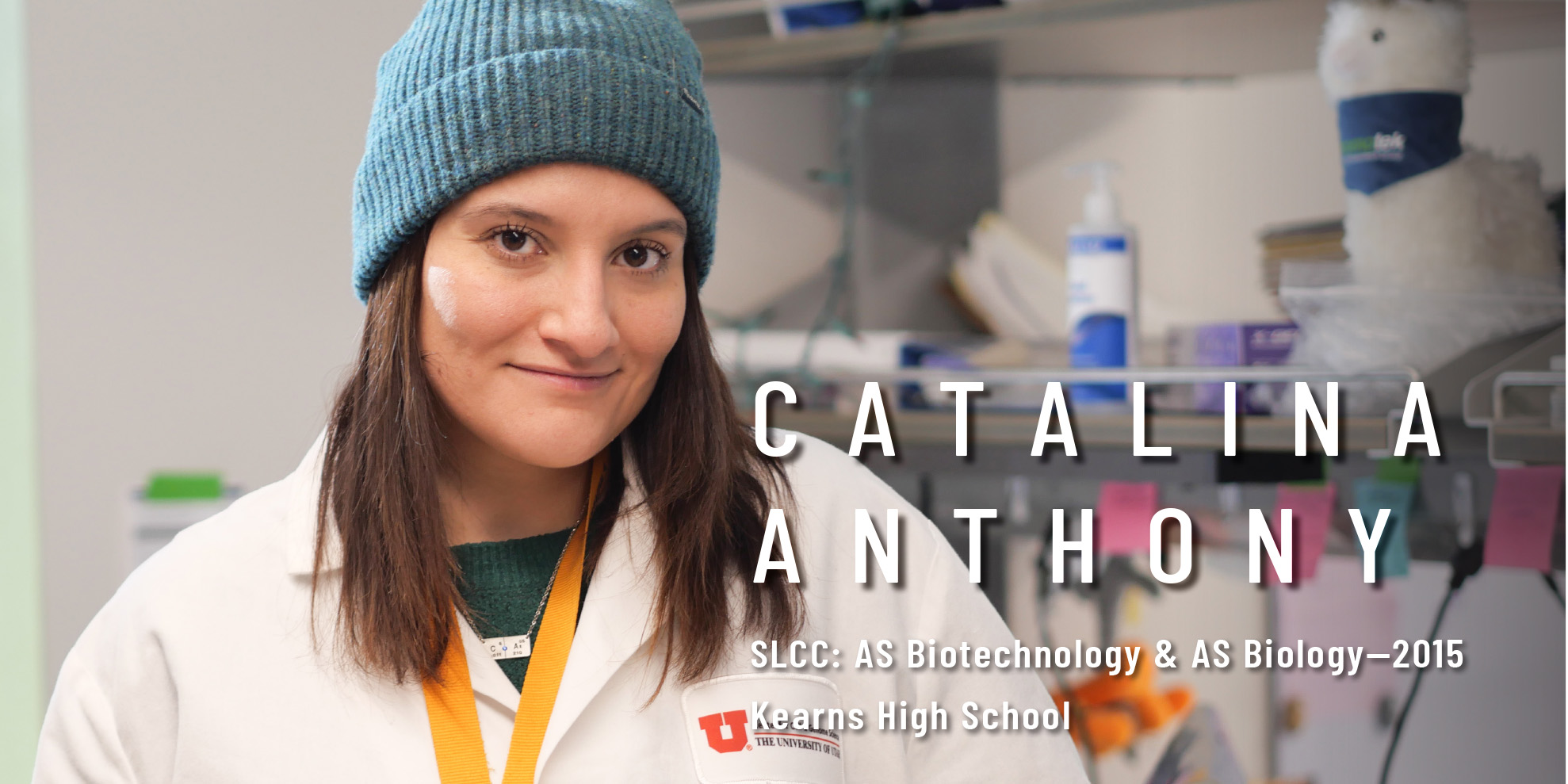 Catalina Anthony, SLCC AS Biotechnology & AS Biology in 2015, From Kearns High School
