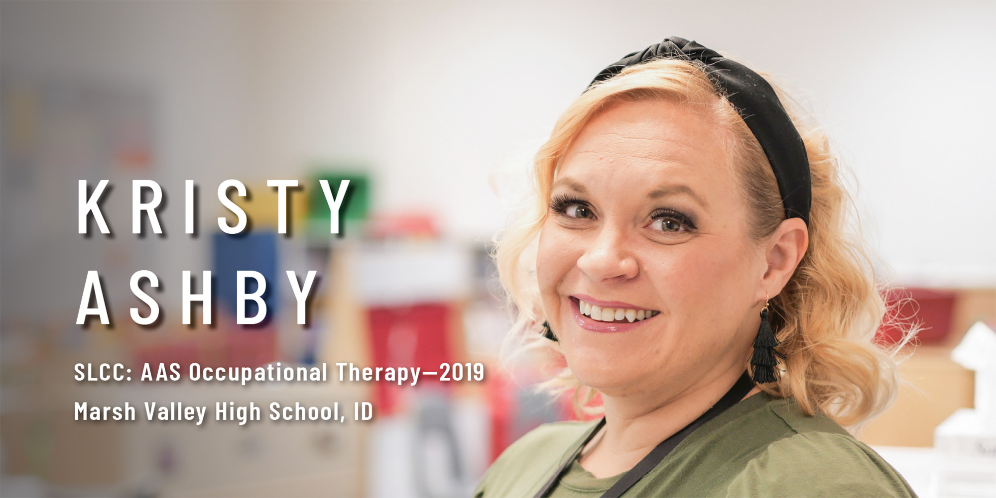 Kristin Ashby, SLCC AAS Occupational Therapy in 2019, From Marsh Valley High School, Idaho